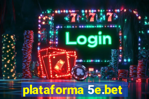 plataforma 5e.bet